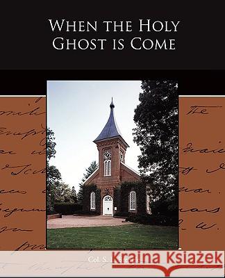 When the Holy Ghost is Come Brengle, Col S. L. 9781438520292 Book Jungle - książka