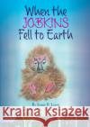 When the Jobkins Fell to Earth James H. Lewis 9781912969173 Libri Publishing