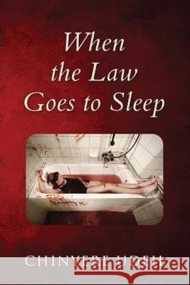 When the Law Goes to Sleep Chinyere Udeh 9781736367858 All Martha's Writers - książka