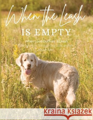 When the Leash is Empty Kelly, Christine 9798286144167 Independently Published - książka