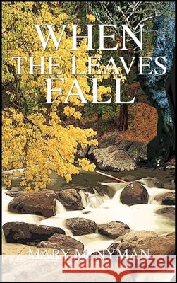 When the Leaves Fall Mary M 9781963746495 Self Publishing - książka