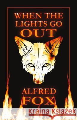 When The Lights Go Out Fox, Alfred 9781502785695 Createspace - książka