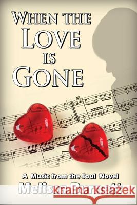 When the Love is Gone Burnett, Melissa Nicole 9781497576803 Createspace - książka