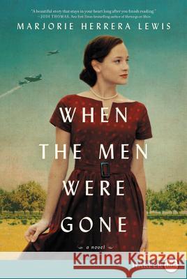 When the Men Were Gone Marjorie Herrera Lewis 9780062859747 HarperLuxe - książka