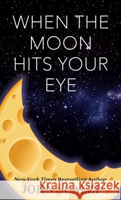 When the Moon Hits Your Eye John Scalzi 9781420522648 Thorndike Press Large Print - książka