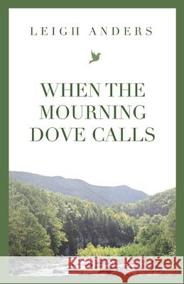 When the Mourning Dove Calls Leigh Anders 9781733066532 R. R. Bowker - książka