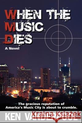 When the Music Dies Ken Vanderpool 9781937937003 Twin Oaks Press - książka