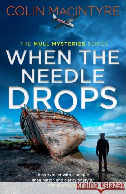 When the Needle Drops: A gripping new Scottish crime thriller inspired by true events Colin MacIntyre 9781785305139 Bonnier Books Ltd - książka