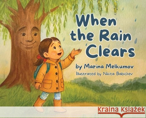 When the Rain Clears Melkumov, Marina, Babichev, Nikita 9798898145811 Arizona Book Publishing - książka