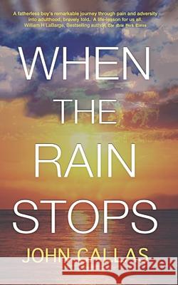 When The Rain Stops John Callas, David Lewis 9781736712719 John Callas - książka
