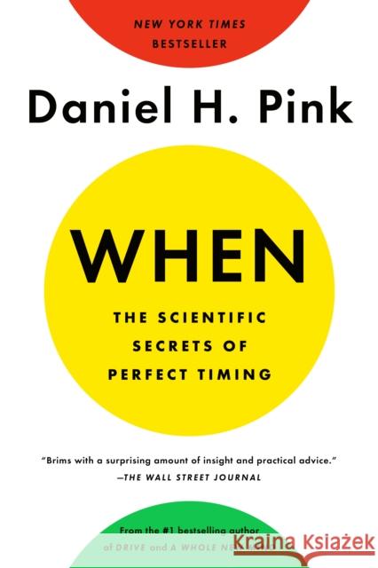 When: The Scientific Secrets of Perfect Timing Pink, Daniel H. 9780525542780 Riverhead Books - książka