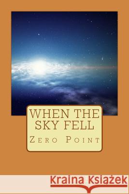 When The Sky Fell: Book 1 Bordner, Mark 9781514753941 Createspace - książka