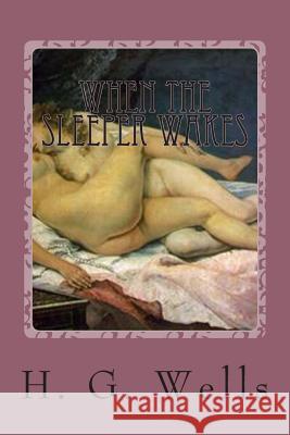 When The Sleeper Wakes Wells, H. G. 9781500401986 Createspace - książka