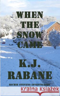 When the snow came Rabane, K. J. 9781539718345 Createspace Independent Publishing Platform - książka