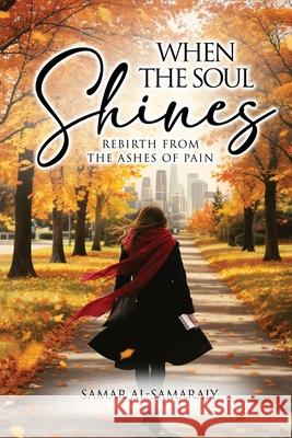 When the Soul Shines Samar Al-Samaraiy 9781806238439 Panda Publishing Agency - książka