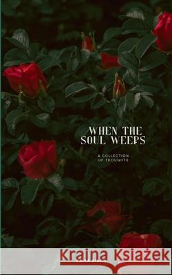 When The Soul Weeps Priya Singh 9789372131390 Bookleaf Publishing - książka