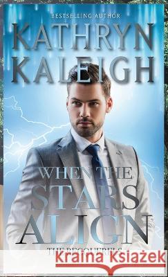 When the Stars Align Kathryn Kaleigh 9781647913854 Kst Publishing Inc. - książka