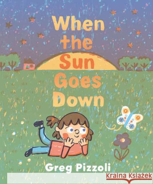 When the Sun Goes Down: A Bedtime Book Greg Pizzoli 9780593649800 Alfred A. Knopf Books for Young Readers - książka