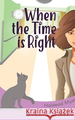 When the Time is Right Bill Bush 9781945871177 Snader Publishing Company - książka