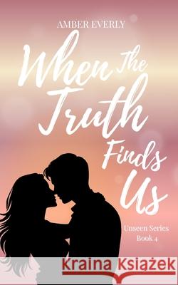 When the Truth Finds Us Amber Everly 9781069761163 Haven & Heart Publishing - książka