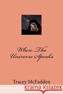 When the Universe Speaks Tracey McFadden 9781532845185 Createspace Independent Publishing Platform - książka