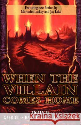 When the Villain Comes Home Gabrielle Harbowy, Ed Greenwood 9781897492499 Dragon Moon Press - książka