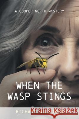 When the Wasp Stings: A Cooper North Mystery Richard Wolkomir 9798989281817 Worcester Range Books - książka