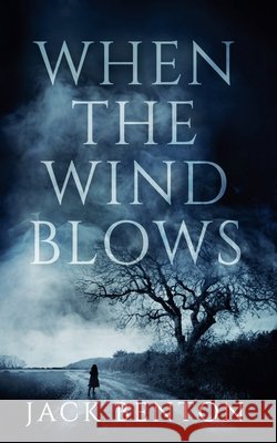 When the Wind Blows Jack Benton 9798201365028 Ammfa Publishing - książka