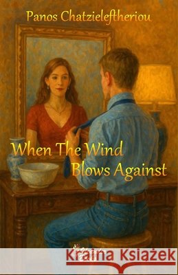 When the Wind Blows Against Chris Cal Tommy Gales Panos Chatzieleftheriou 9786188795419 Oleander Books - książka