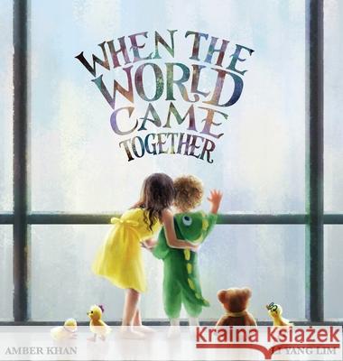 When the World Came Together Amber Khan Li Yang Lim 9780648038603 Tale Publishing - książka