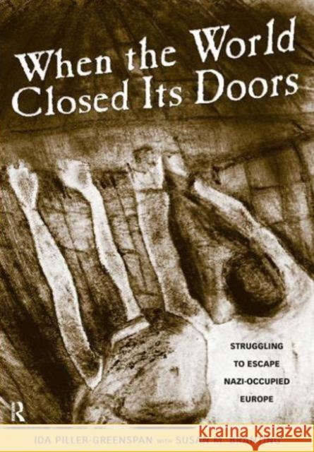 When the World Closed Its Doors: Struggling to Escape Nazi-Occupied Europe Ida Piller-Greenspan Susan M. Branting 9781594512544 Paradigm Publishers - książka