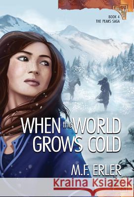 When the World Grows Cold M. F. Erler 9781937333867 West Wind Press - książka