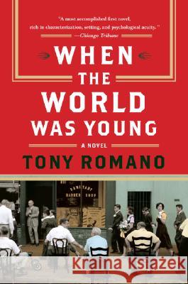 When the World Was Young Tony Romano 9780060857936 Harper Perennial - książka
