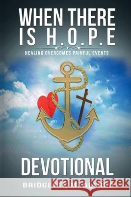 When There is H.O.P.E Devotional Bridgette Alfred 9781954486133 Fruition Publishing Concierge Services - książka