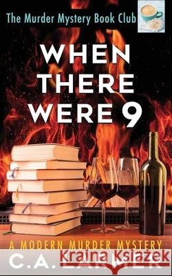 When There Were 9 C. a. Larmer 9780645283525 Larmer Media - książka