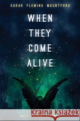 When They Come Alive Sarah Fleming Mountford   9781945009365 Atthis Arts, LLC - książka