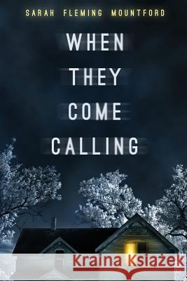 When They Come Calling Sarah Fleming Mountford 9781945009006 Atthis Arts, LLC - książka