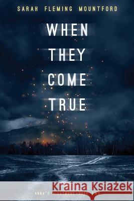 When They Come True Sarah Fleming Mountford 9781945009082 Atthis Arts, LLC - książka