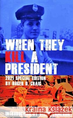 When They Kill a President: Special Edition Rita Musgrove Steve Cameron Roger Dean Craig 9781659293920 Independently Published - książka