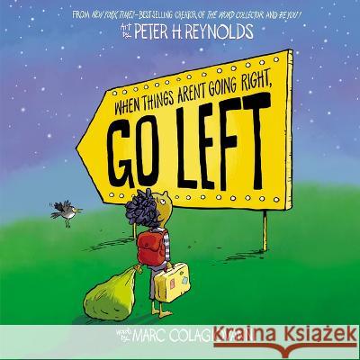 When Things Aren't Going Right, Go Left Colagiovanni, Marc 9781338831184 Orchard Books - książka