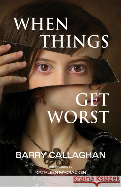 When Things Get Worst Barry Callaghan Kathleen McCracken 9781550969955 Exile Editions - książka