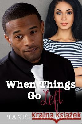 When Things Go Left Tanisha Stewart Janet Angelo 9781546795094 Createspace Independent Publishing Platform - książka