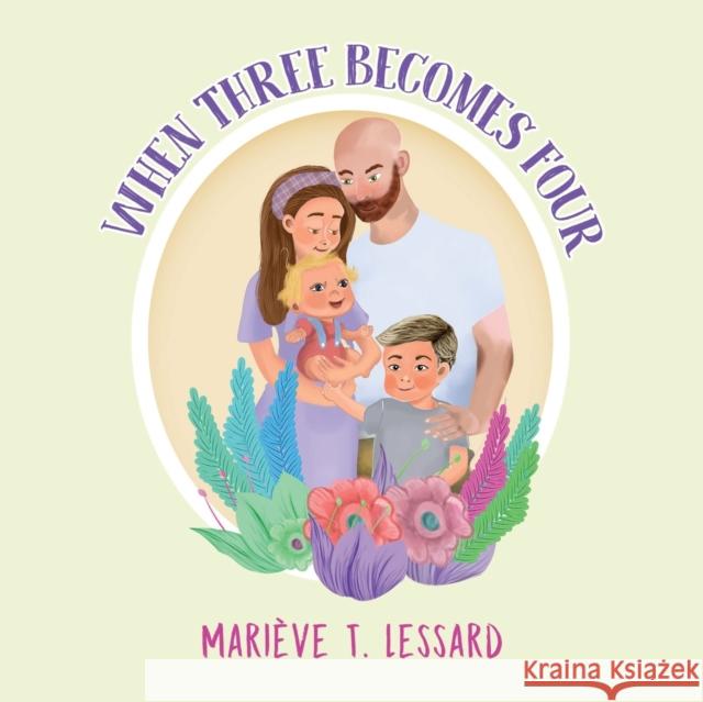 When Three Becomes Four Mari?ve T. Lessard 9781838753702 Nightingale Books - książka