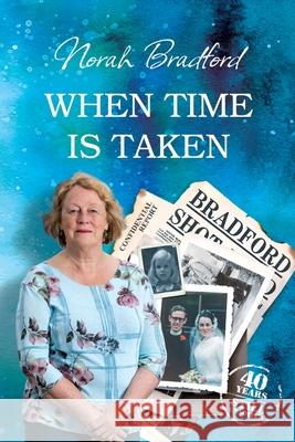 When Time is Taken Norah Bradford 9781915223036 Maurice Wylie Media - książka