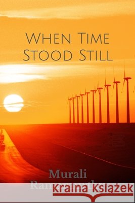 When Time Stood Still Ramamurthy, Murali 9798648834514 Independently Published - książka