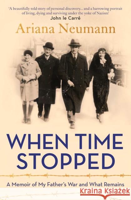 When Time Stopped: A Memoir of My Father's War and What Remains Ariana Neumann 9781471179433 Simon & Schuster Ltd - książka
