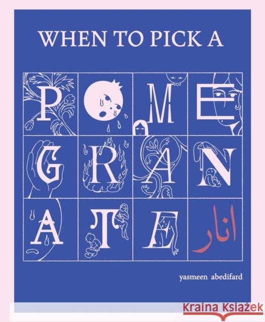 When to Pick a Pomegranate Yasmeen Abedifard 9798886200539 Silver Sprocket - książka