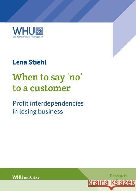 When to say 'no' to a customer Stiehl, Lena 9783743998865 WHU Publishing - książka