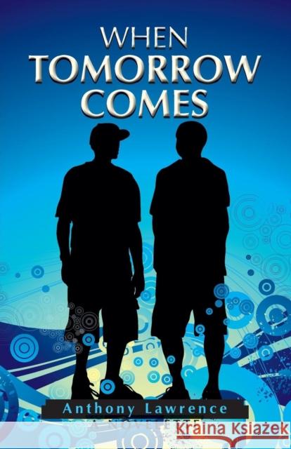 When Tomorrow Comes Anthony Lawrence 9780981650548 Beckham Publications Group - książka