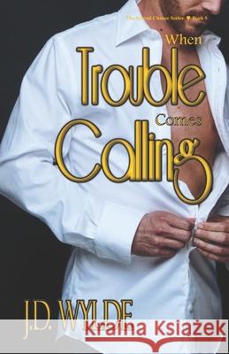 When Trouble Comes Calling J D Wylde 9798511640266 Independently Published - książka